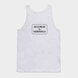 Allergic To Mornings, Black Tank Top